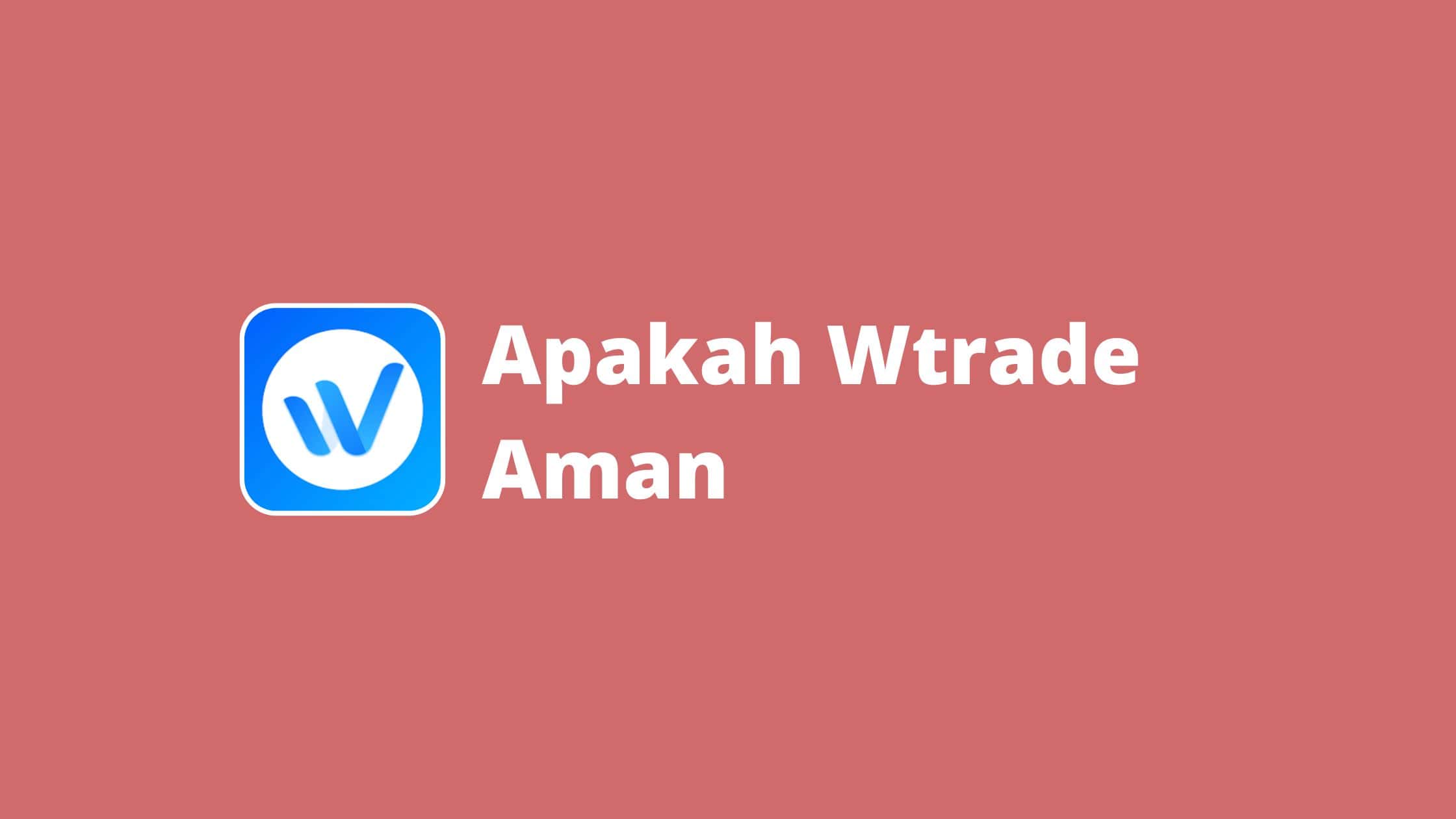 Apakah Wtrade Aman