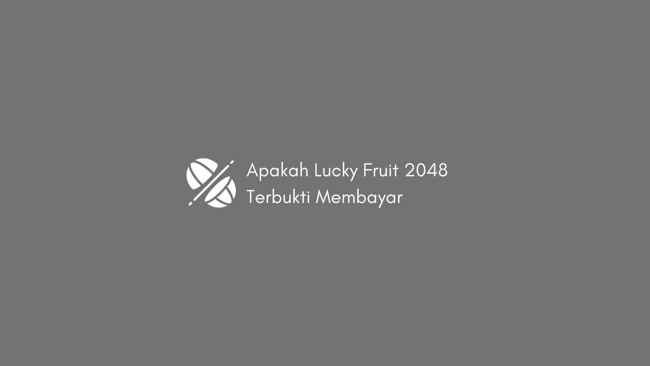 Apakah Lucky Fruit 2048 Terbukti Membayar