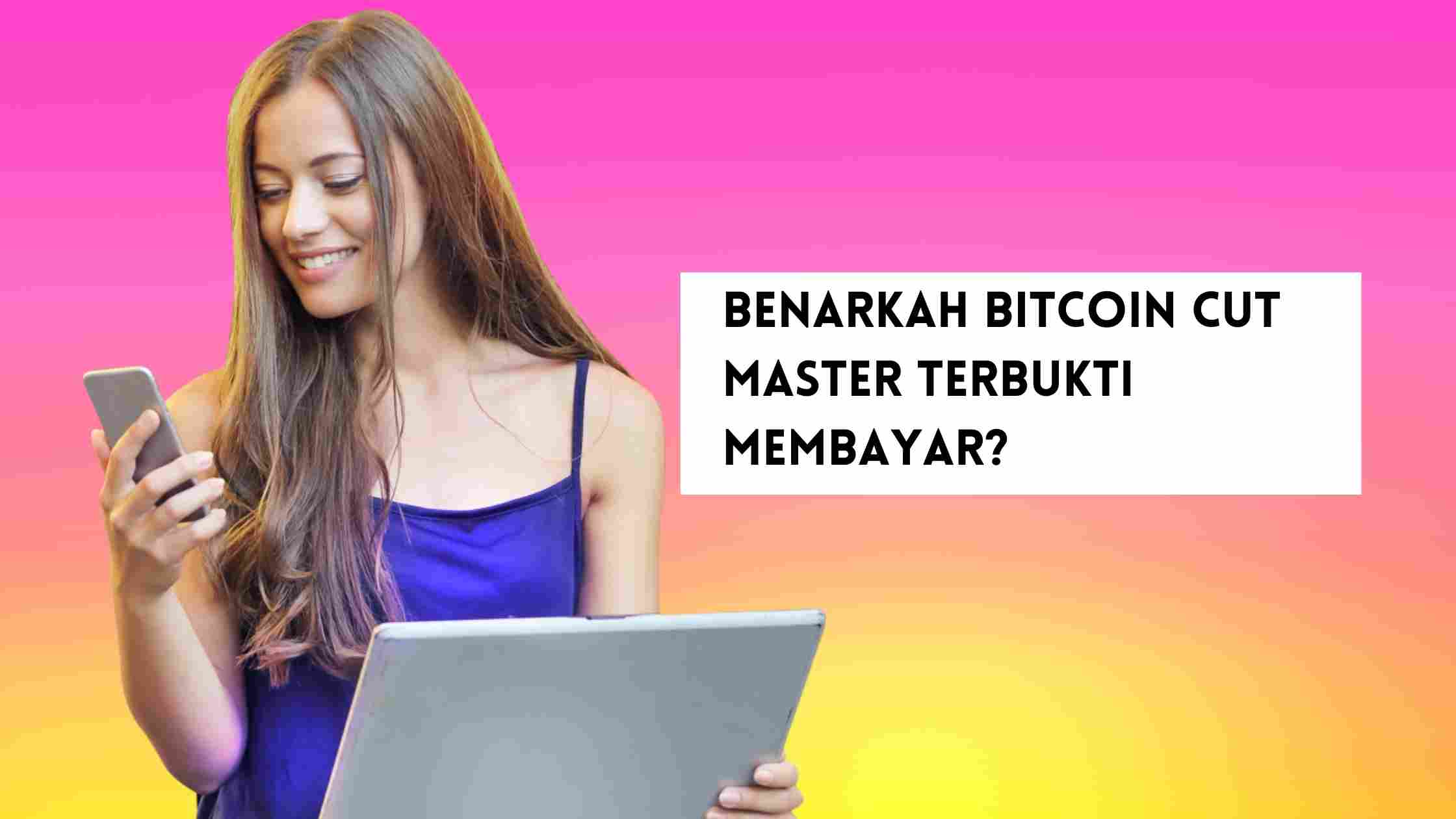 Benarkah Bitcoin Cut Master Terbukti Membayar?