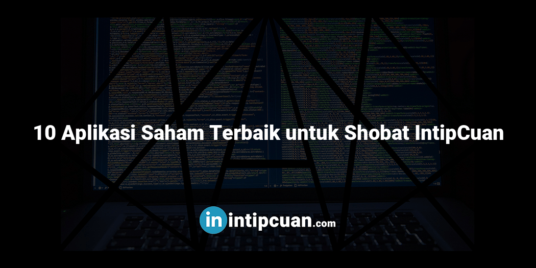 10 Aplikasi Saham Terbaik untuk Shobat IntipCuan