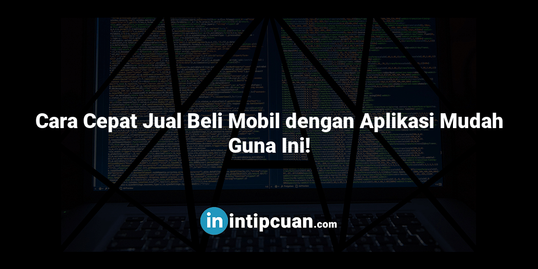 Cara Cepat Jual Beli Mobil dengan Aplikasi Mudah Guna Ini!